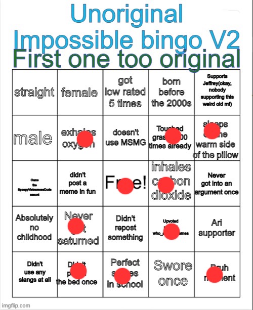 i have a 4 in a row | image tagged in spoopyvietnamesedude's unoriginal impossible bingo v2 | made w/ Imgflip meme maker