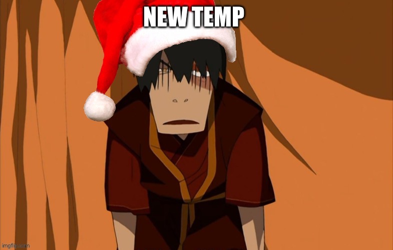 Zuko flustered (But he’s in the Holly Jolly Spirit) | NEW TEMP | image tagged in zuko flustered but he s in the holly jolly spirit | made w/ Imgflip meme maker