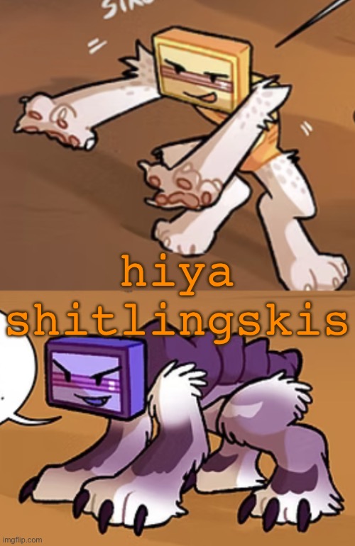 powerful stances | hiya shitlingskis | image tagged in powerful stances | made w/ Imgflip meme maker