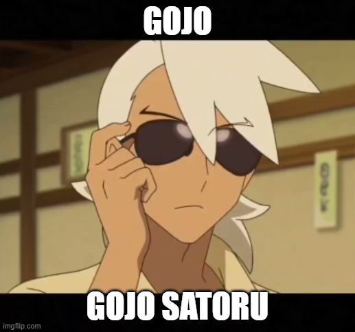 Gojo??? | GOJO; GOJO SATORU | image tagged in pokemon,jujutsu kaisen | made w/ Imgflip meme maker