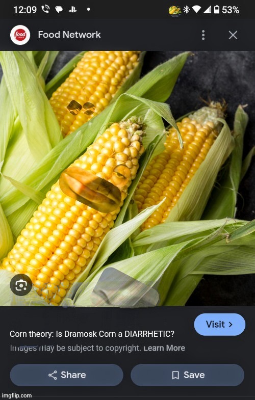 Dramoski Corn | Corn theory: Is Dramosk Corn a DIARRHETIC? | image tagged in corn | made w/ Imgflip meme maker