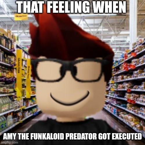 MC: REST IN PEACE BOZO- | THAT FEELING WHEN; AMY THE FUNKALOID PREDATOR GOT EXECUTED | image tagged in mc smiling,mc,pdf file,execution | made w/ Imgflip meme maker