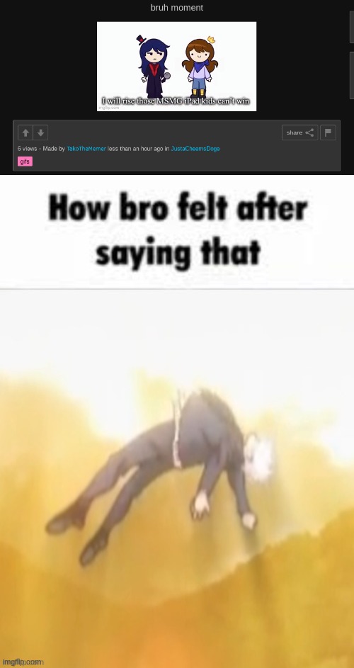 image tagged in how bro felt after saying that gojo high | made w/ Imgflip meme maker