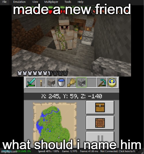 made a new friend; what should i name him | made w/ Imgflip meme maker