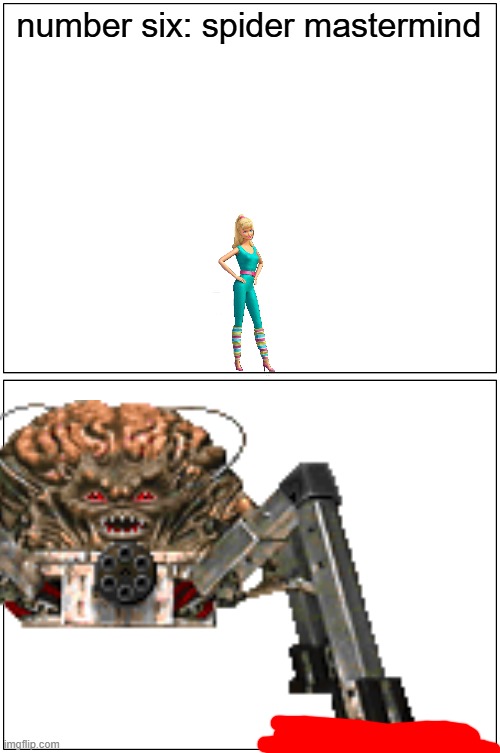 barbie gets crushed by a spider mastermind | number six: spider mastermind | image tagged in memes,blank comic panel 1x2,barbie dies,pwned,doom | made w/ Imgflip meme maker