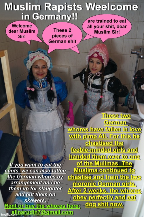 2 German toilet whores for Muslims | image tagged in 2 german toilet whores for muslims | made w/ Imgflip meme maker