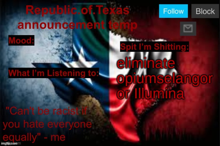 Republic of Texas announcement template (thanks celestial) | eliminate opiumselangor or Illumina | image tagged in republic of texas announcement template thanks celestial | made w/ Imgflip meme maker