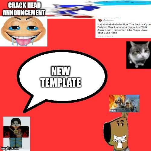 Wasntt the crackhead | NEW TEMPLATE | image tagged in wasntt the crackhead | made w/ Imgflip meme maker