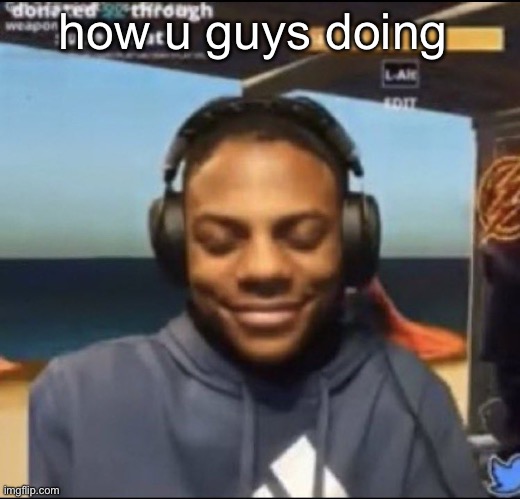 speed | how u guys doing | image tagged in speed | made w/ Imgflip meme maker
