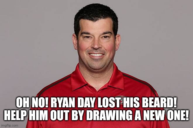 Help Ryan Day With A New Beard! | OH NO! RYAN DAY LOST HIS BEARD! HELP HIM OUT BY DRAWING A NEW ONE! | image tagged in ryan day no beard | made w/ Imgflip meme maker