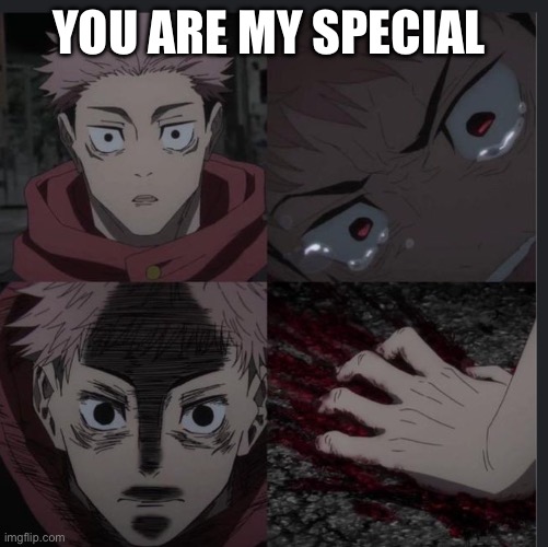 A yuji's normal day in shibuya | YOU ARE MY SPECIAL | image tagged in jjk | made w/ Imgflip meme maker