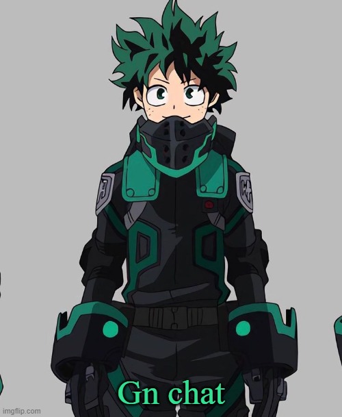 Deku Delta Costume | Gn chat | image tagged in deku delta costume | made w/ Imgflip meme maker