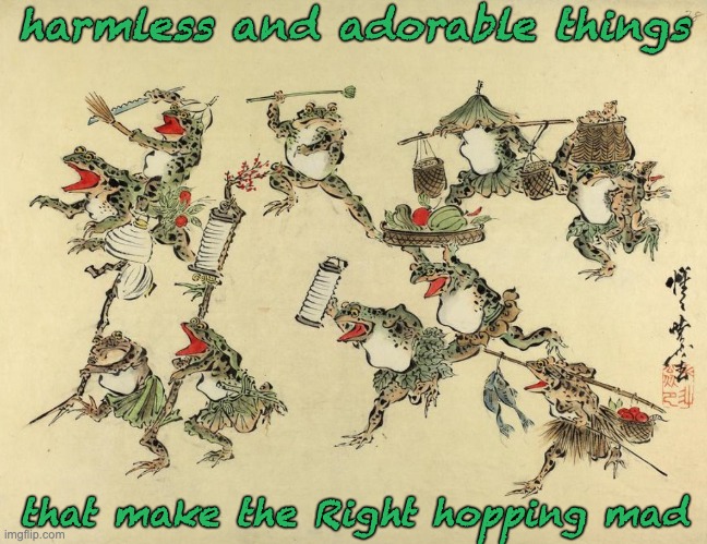 This advent, let's celebrate:    -- You are invited to add to the P2 seasonal series | harmless and adorable things; that make the Right hopping mad | image tagged in frog parade,triggers,angry,joy,memes,challenge | made w/ Imgflip meme maker