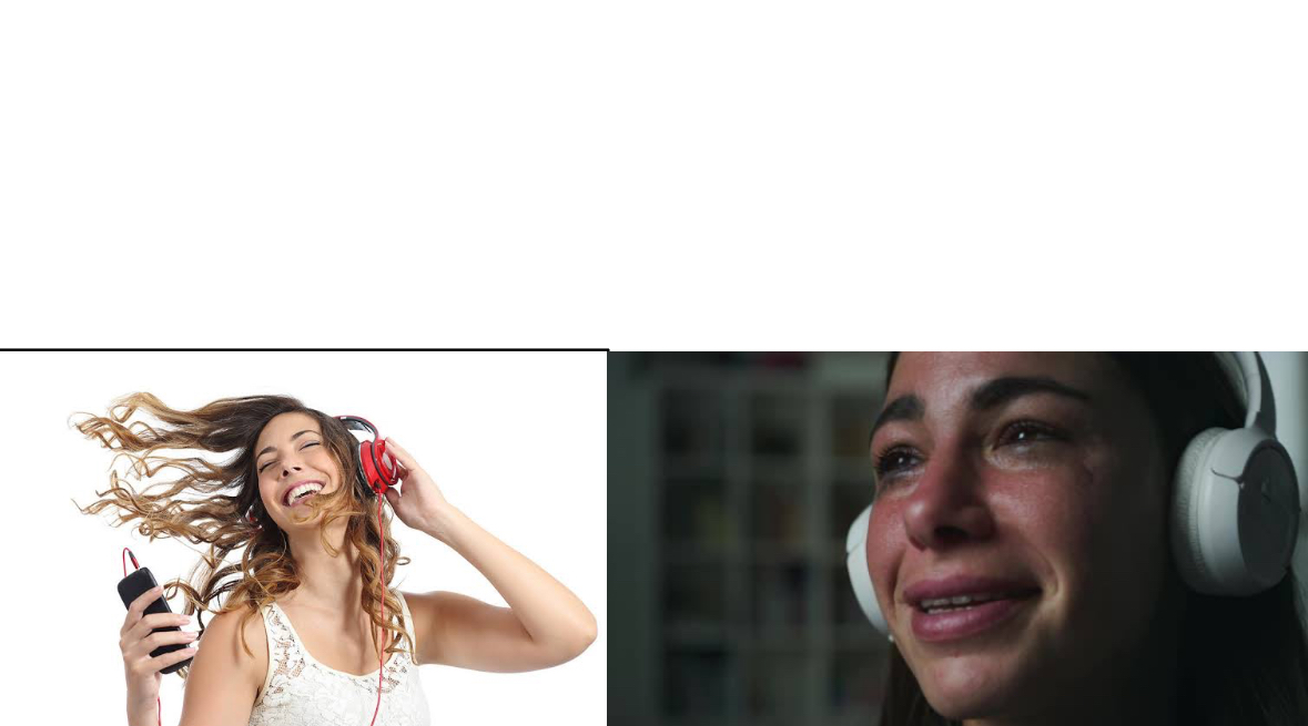 Happy vs sad music listeners Blank Meme Template