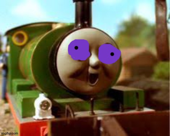 Thomas and Friends Percy Face | image tagged in thomas and friends percy face | made w/ Imgflip meme maker