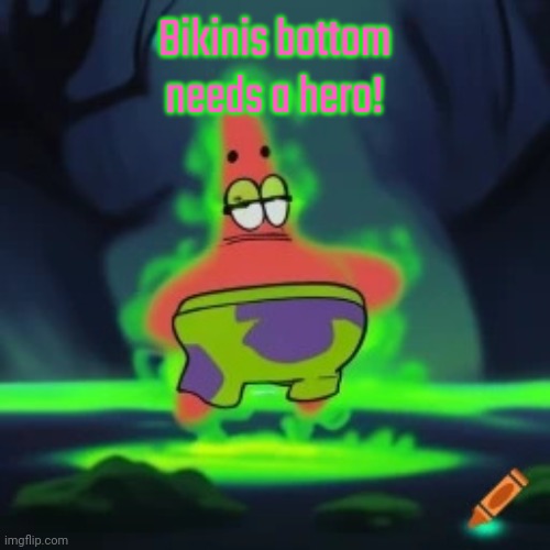 Gastrick star | Bikinis bottom needs a hero! | image tagged in gastrick star | made w/ Imgflip meme maker