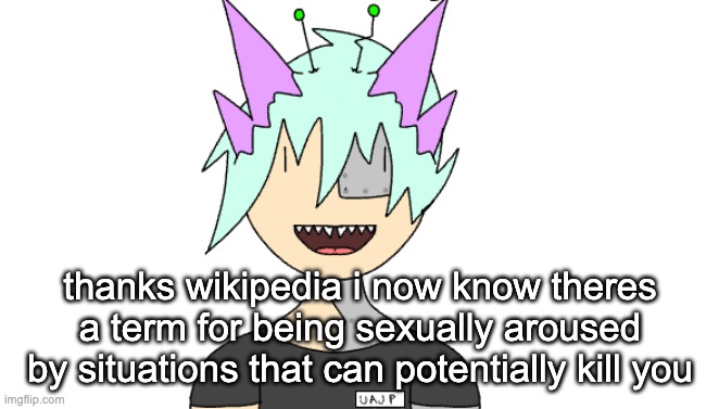 honestly was not what i was expecting edgeplay to mean | thanks wikipedia i now know theres a term for being sexually aroused by situations that can potentially kill you | image tagged in party riot stare | made w/ Imgflip meme maker