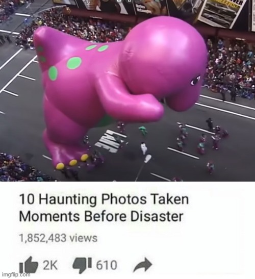 rip everyone's childhoods | image tagged in 10 moments before disaster,barney the dinosaur | made w/ Imgflip meme maker