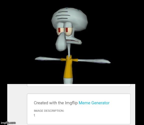 Squidward t-pose | image tagged in squidward t-pose | made w/ Imgflip meme maker