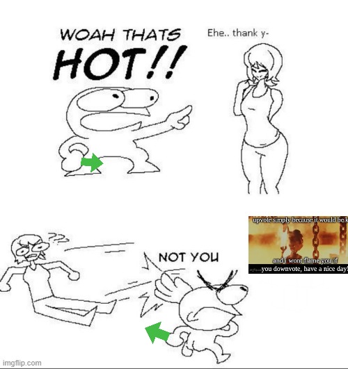 WOAH THATS HOT!! | image tagged in woah thats hot | made w/ Imgflip meme maker