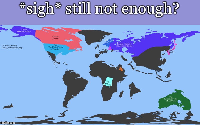 *sigh* still not enough? | made w/ Imgflip meme maker