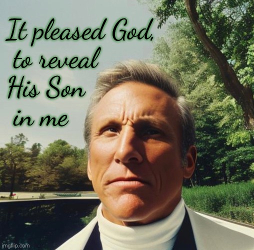 Empowered | It pleased God,
 to reveal
His Son
 in me | image tagged in memes,father son holy spirit,christ follower | made w/ Imgflip meme maker