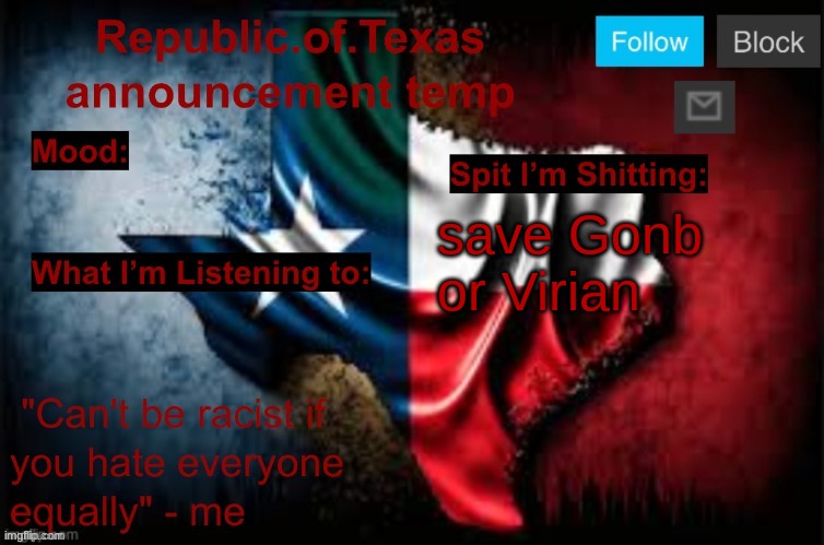 Republic of Texas announcement template (thanks celestial) | save Gonb or Virian | image tagged in republic of texas announcement template thanks celestial | made w/ Imgflip meme maker