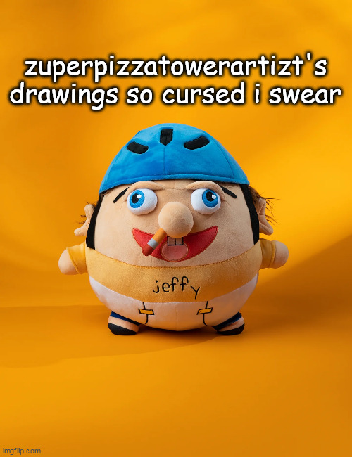 rot | zuperpizzatowerartizt's drawings so cursed i swear | image tagged in rot | made w/ Imgflip meme maker