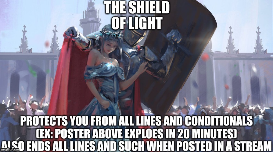 Shield of Light | image tagged in shield of light | made w/ Imgflip meme maker