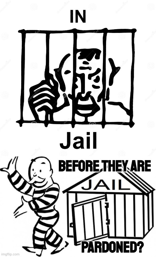 But Don't Most People Spend Time... | BEFORE THEY ARE; PARDONED? | image tagged in memes,people,jail,before,pardon,get out | made w/ Imgflip meme maker