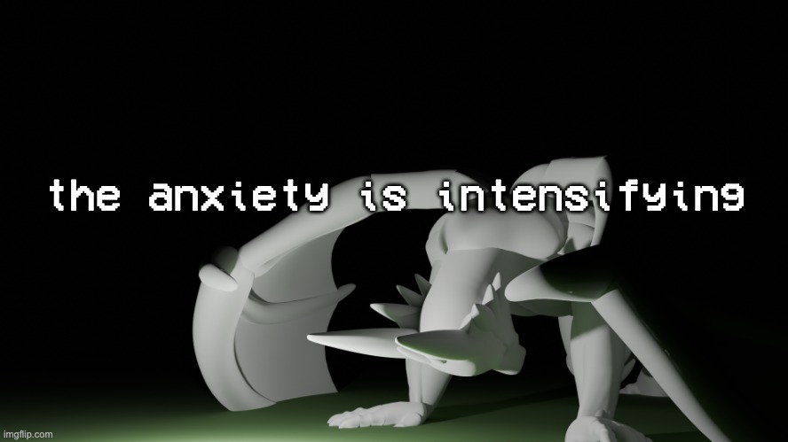 aaaauuuuuggggghhhhhhh | the anxiety is intensifying | image tagged in template | made w/ Imgflip meme maker