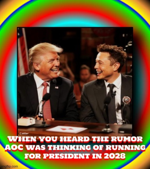 The picture says it all | image tagged in donald trump,elon musk,alexandria ocasio-cortez,democrats,politics,political | made w/ Imgflip meme maker