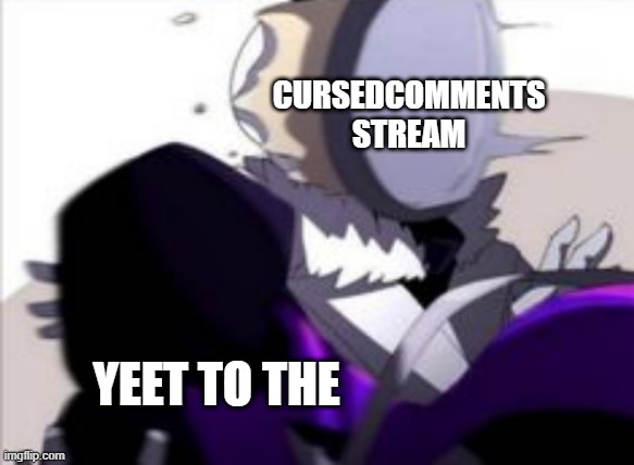 Epic! Sans throwing a pancake at cross short ver | YEET TO THE CURSEDCOMMENTS STREAM | image tagged in epic sans throwing a pancake at cross short ver | made w/ Imgflip meme maker