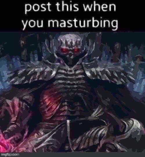 Post this when you masturbating | image tagged in post this when you masturbating | made w/ Imgflip meme maker