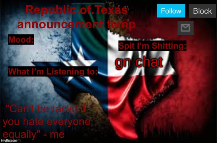 Republic of Texas announcement template (thanks celestial) | gn chat | image tagged in republic of texas announcement template thanks celestial | made w/ Imgflip meme maker