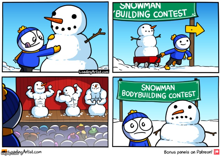 image tagged in snowman,building,bodybuilding,contest,snowmen,buff | made w/ Imgflip meme maker