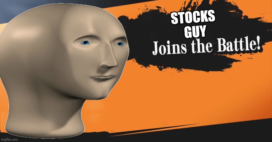 Smash Bros. | STOCKS 
GUY | image tagged in smash bros | made w/ Imgflip meme maker