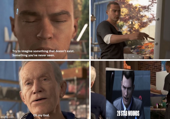 28 StAb WoUnDs! | image tagged in detroit become painter | made w/ Imgflip meme maker