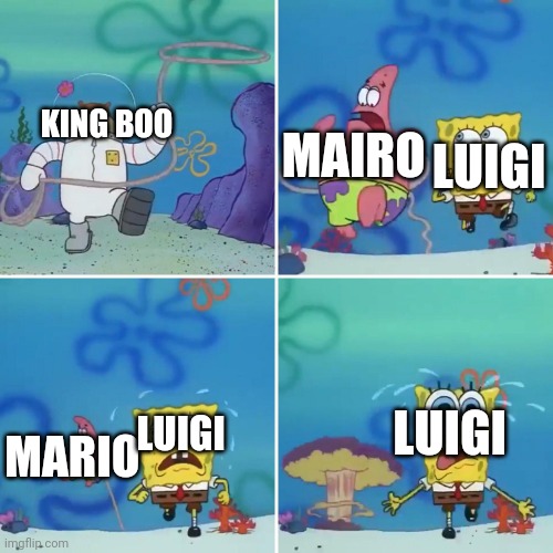 Sandy Lasso | MAIRO; KING BOO; LUIGI; LUIGI; LUIGI; MARIO | image tagged in sandy lasso | made w/ Imgflip meme maker