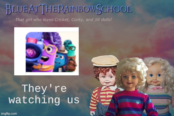 even Riley | They're watching us | image tagged in bluerainbowschool | made w/ Imgflip meme maker