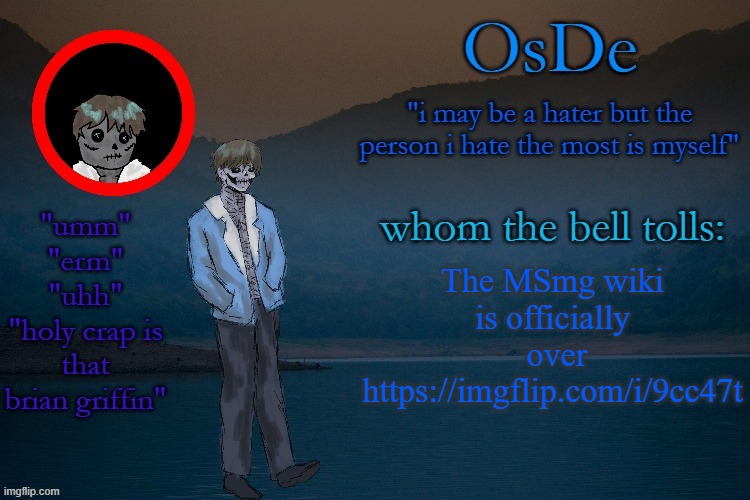 OsDe announcement template | The MSmg wiki is officially  over
https://imgflip.com/i/9cc47t | image tagged in osde announcement template | made w/ Imgflip meme maker