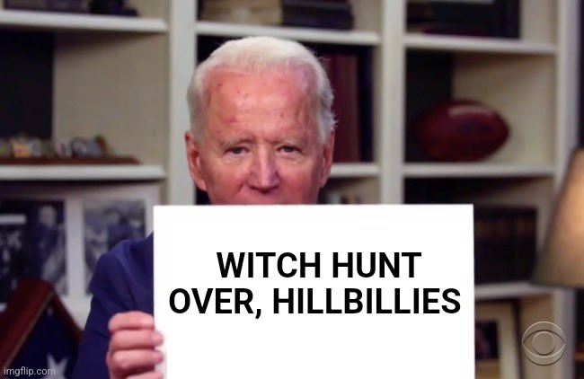 Freedom wins again, and conservatives are triggered | WITCH HUNT OVER, HILLBILLIES | image tagged in scumbag republicans,terrorists,conservative hypocrisy,jeffrey epstein,hillbillies | made w/ Imgflip meme maker