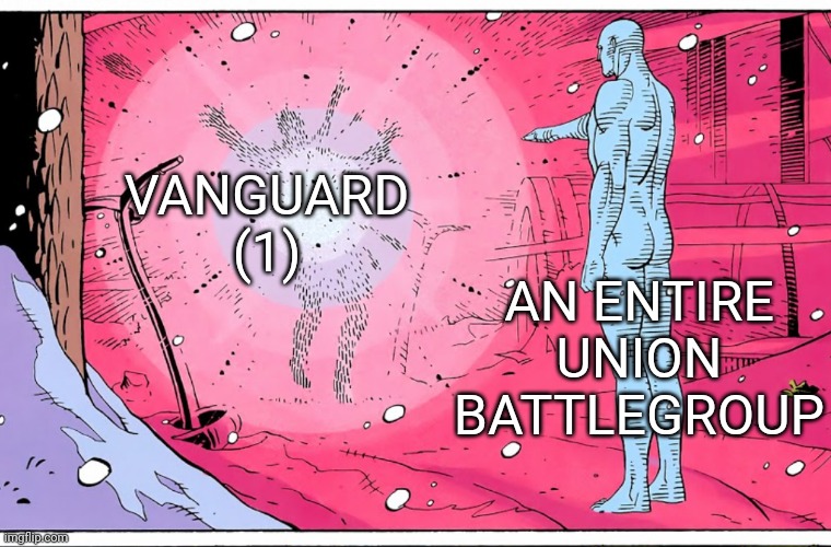 Dr Manhattan explosive arguments | AN ENTIRE UNION BATTLEGROUP; VANGUARD (1) | image tagged in dr manhattan explosive arguments | made w/ Imgflip meme maker