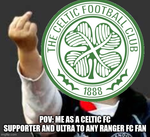 Baby Pointing Middle Finger | POV: ME AS A CELTIC FC SUPPORTER AND ULTRA TO ANY RANGER FC FAN | image tagged in baby pointing middle finger | made w/ Imgflip meme maker