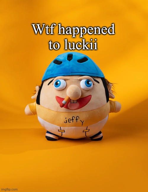 rot | Wtf happened to luckii | image tagged in rot | made w/ Imgflip meme maker