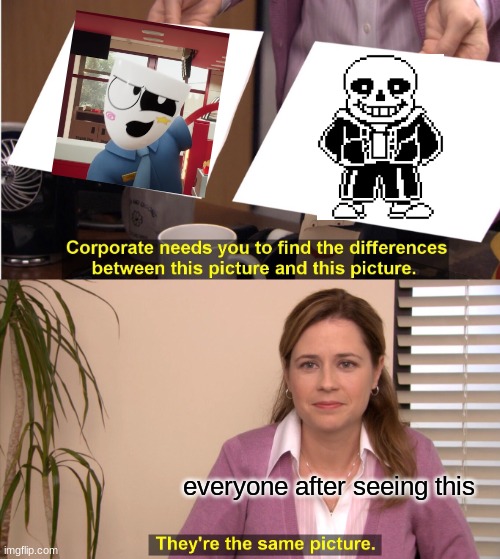 do you see it | everyone after seeing this | image tagged in memes,they're the same picture | made w/ Imgflip meme maker