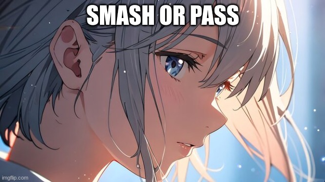 SMASH OR PASS | made w/ Imgflip meme maker