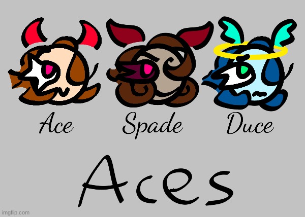 Aces | image tagged in ocs | made w/ Imgflip meme maker