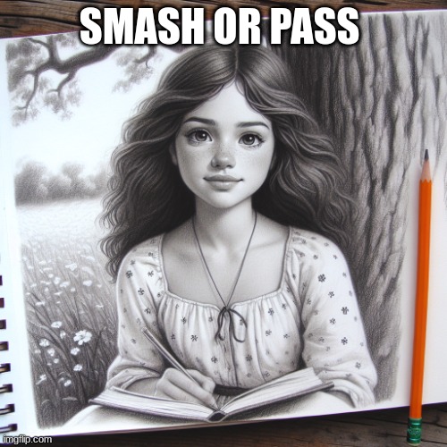 girl | SMASH OR PASS | image tagged in girl | made w/ Imgflip meme maker