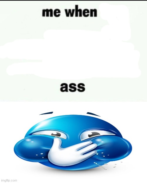 Me when I post X on X Put my phone on vibrate & put it in my ass | image tagged in me when i post x on x put my phone on vibrate put it in my ass | made w/ Imgflip meme maker